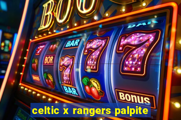 celtic x rangers palpite